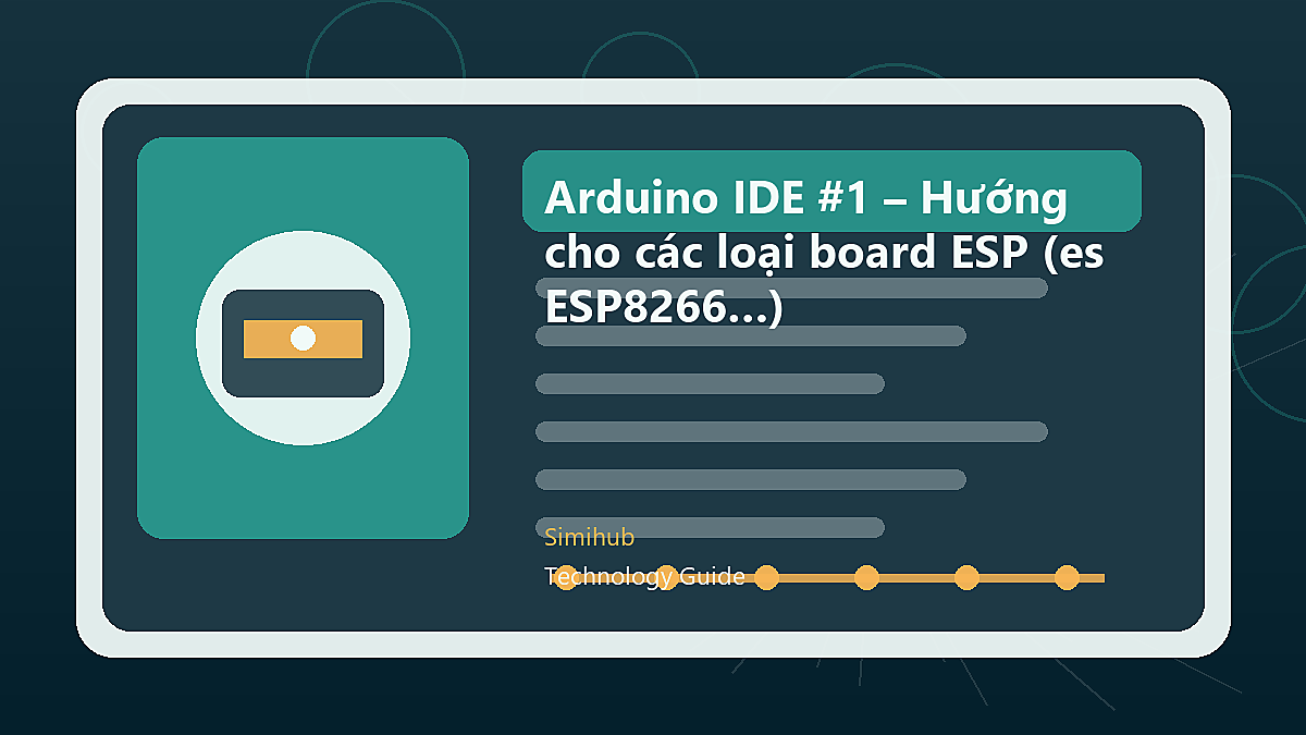 Arduino IDE #1 – Hướng dẫn nạp code cho các loại board ESP (esp32, ESP8266…)