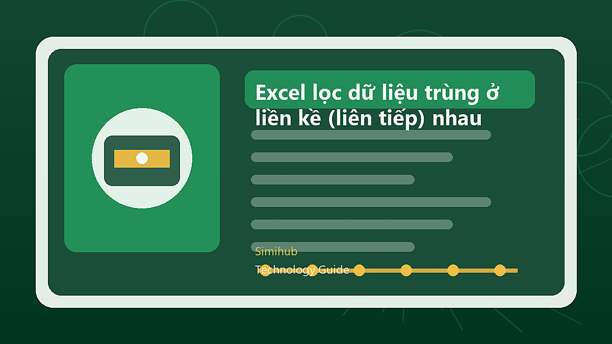Excel lọc dữ liệu trùng ở các hàng liền kề (liên tiếp) nhau