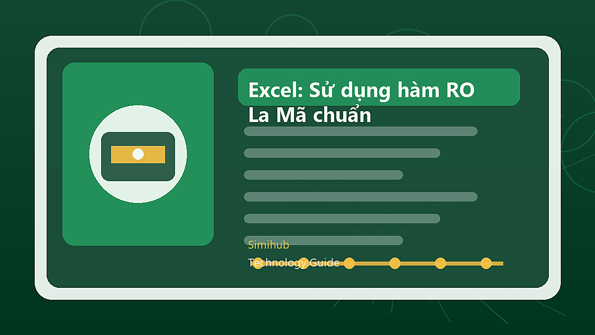 Excel: Sử dụng hàm ROMAN để nhập số La Mã chuẩn