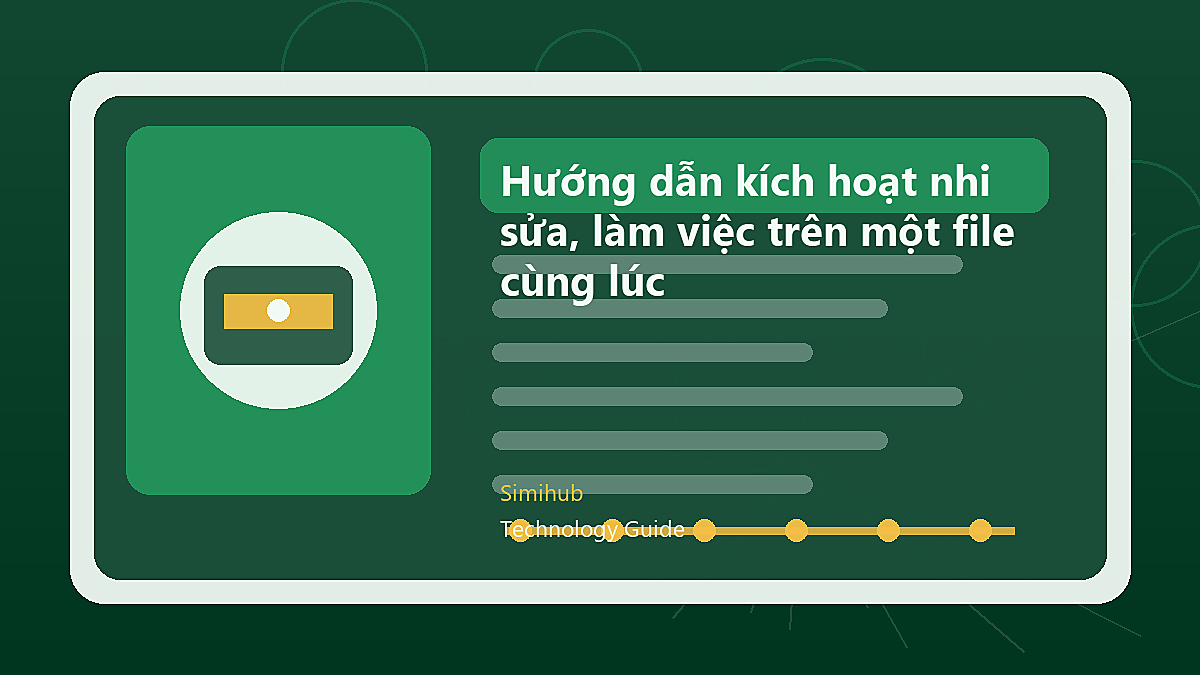 Hướng dẫn kích hoạt nhiều user cùng sửa, làm việc trên một file Excel cùng lúc