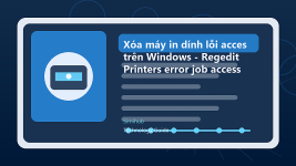 xoa-may-in-dinh-loi-access-denied-tren-windows-regedit-remove-old-printers-error-job-acces.png